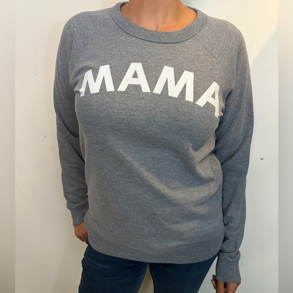 GRAY MAMA SOFT COTTON SWEATSHIRT SIZE SMALL - GREAT GIFT FOR MOM!